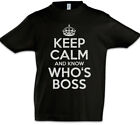 Keep Calm And Know Who's Boss Kinder Jungen T-Shirt Wer ist hier der Fun The