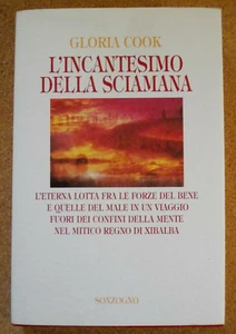 LIBRO Romanzo L'INCANTESIMO DELLA SCIAMANA Gloria Cook 1997 Sonzogno Maya - Picture 1 of 5