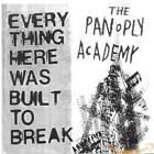 The Panoply Academy Everything Here Was Built to Break (CD)