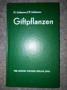 Giftpflanzen-H.+K. Liebenow-VEB Gustav Fischer Verlag-1988-260+28 Farbseiten-GA - Bild 1 von 9
