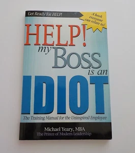 Help My Boss is an Idiot Signed by author Michael Yeary Paperback Very Good - Bild 1 von 5