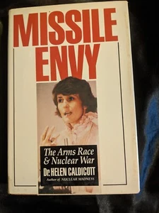 Missile Envy: The Arms Race and Nuclear War by Caldicott, Helen - Picture 1 of 4
