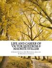 Maximilian Schmi Life and Career of Victor Sjostrom & Mauritz Still (Paperback)