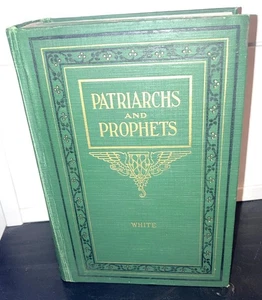 Vintage 1925 Patriarchs and Prophets By Ellen G. White Copyright 1922. Very Nice - Picture 1 of 16