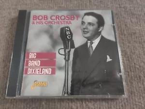Big Band Dixieland by Bob Crosby & His Orchestra CD 2000 Jasmine Records NEW - Imagen 1 de 2