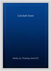 Cold Bath Street, Taschenbuch von Hartley, A.J.; Pickering, Janet (ILT), wie Ne...