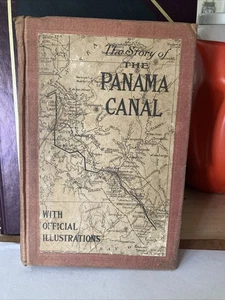 THE STORY OF THE PANAMA CANAL Logan Marshall 1913 Hardcover First Edition Vtg - Foto 1 di 13