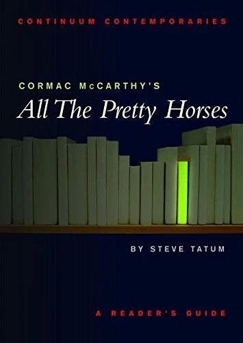 Cormac McCarthy's All the Pretty Horses: A Reader's Guide... - Tatum, Steve - Image 1 of 1