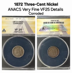 1872 3c Nickel Three-Cent Piece ANACS VF25 Details - Corroded - Picture 1 of 3