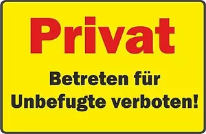 wetterfestes PVC-Schild: Privat Betreten für unbefugte verboten! - Bild 1 von 1