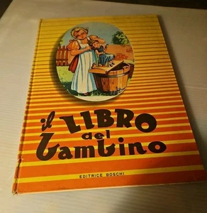 Vintage "il Libro ael Bambino" A Child's In Italian, Hardcover In Color - Picture 1 of 6