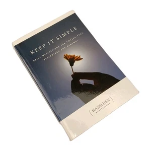 Keep It Simple: Tägliche Meditationen für zwölfstufige Anfänge und Erneuerung [Hazeld - Bild 1 von 3
