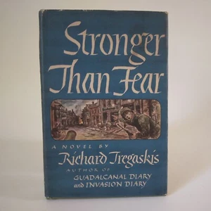 1945 "Stronger Than Fear" Richard Tregaskis, Random House HC DJ GD - Picture 1 of 15