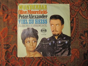 7" SP  OLIVE  MOOREFIELD PETER ALEXANDER Wunderbar a. d. Musical "Kiss zu Heiss" - Bild 1 von 1