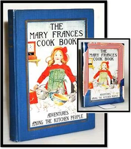 Mary Frances Cook Book 1912 Beautiful Illustrated 40 Recipes Clever Instructions - Picture 1 of 7