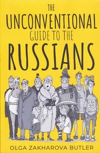 THE UNCONVENTIONAL GUIDE TO THE RUSSIANS BY OLGA ZAKHAROVA BUTLER - Picture 1 of 1
