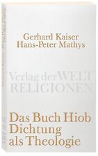 Hans-Peter Mathys; Gerhard Kaiser / Das Buch Hiob. Dichtung als Theologie