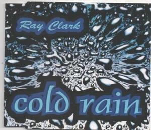Ray Clark Cold Rain 1999 Limited Edition CD Trance Mix, Summer Mix  - Picture 1 of 3