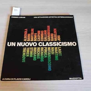 Un Nuevo Clasicismo - Flavio Caroli - Mazzotta - 1982 - Imagen 1 de 3