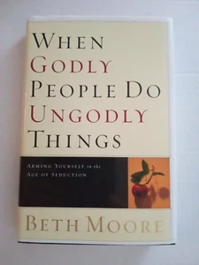 WHEN GODLY PEOPLE DO UNGODLY THINGS Hardcover Book - Picture 1 of 2