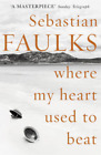 Where My Heart Used to Beat, Faulks, Sebastian, Used; Good Book