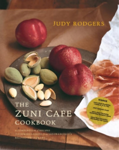 Judy Rodgers The Zuni Cafe Cookbook (Hardback)