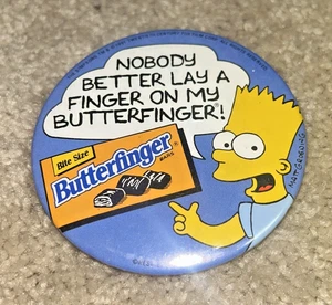 1991 BART SIMPSON "Nobody Better Lay a Finger on My Butterfinger" Button NESTLE - Picture 1 of 2