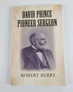 David Prince Pioneer Surgeon by Robert Berry ~ Autographed ~ Paperback Book - Bild 1 von 8