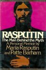 Rasputin: The Man Behind The Myth - A Personal Memoir By By Mariia Grigor'evna