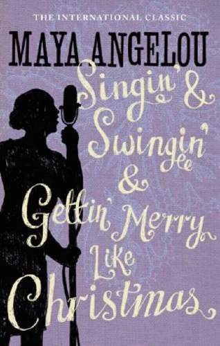 Singin' & Swingin' and Gettin' Merry Like Christmas,Dr Maya Angelou - Image 1 of 1
