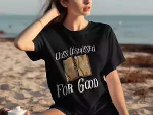 Class Dismissed For Good T-Shirt, Class of 2025 Graduation Tee, Senior Year - Picture 1 of 28