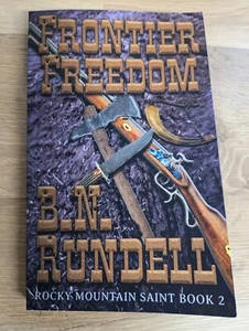 Rocky Mountain Saint Book 2 Frontier Freedom by B N Rundell Western Novel Series - Picture 1 of 3