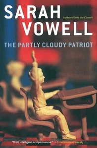 The Partly Cloudy Patriot von Sarah Vowell (Englisch) Taschenbuch - Bild 1 von 1