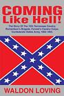 Coming Like Hell!: The Story Of The ..., Loving, Waldon
