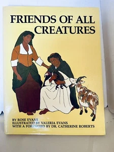 Friends Of All Creatures Rose Evans Taschenbuch mit Schutzumschlag 1./1. 1984 - Bild 1 von 8