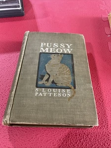 Pussy Meow by S. Louise Patterson, First Edition, Hardcover, 1901 - Picture 1 of 10