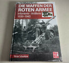 Die Waffen der Roten Armee | Infanterie Artillerie 1939 - 1945 | Viktor Schunkow