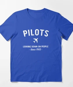 Pilots. Looking down on people Since 1903 Essential T-Shirt - Picture 1 of 4