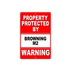 Propiedad protegida por BROWNING M2 pistola rifle munición advertencia letrero de aluminio - Imagen 1 de 1