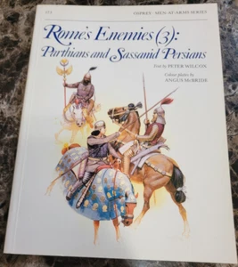 Rome's Enemies (3): Parthians and Sassanid Persians by Peter Wilcox (1986, PB) - Picture 1 of 10
