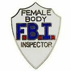 FBI FEMALE BODY INSPECTOR POLICE LAPEL HAT PIN