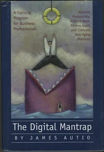 THE DIGITAL MANTRAP: A TRAINING PROGRAM FOR BUSINESS By James Autio - Hardcover - Imagen 1 de 2