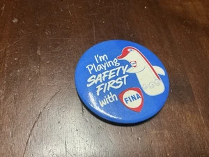 I'm Playing Safety First With Fina Pin Badge Button FINA OIL FUEL PIN 1980’s - Photo 1/1