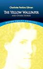 The Yellow Wallpaper (Thrift Editions) by Gilman, Charlotte Perkins Paperback