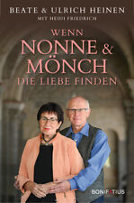 Beate Heinen; Ulrich Heinen; Heidi Friedrich / Wenn Nonne und Mönch die Liebe fi