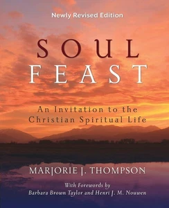 Soul Feast, Newly Revised Edition: An Invitation to the Christian Spiritual ... - Bild 1 von 1