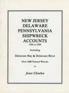 New Jersey, Delaware and Pennsylvania Shipwreck Accounts 1705 - 1950 Including.. - Imagen 1 de 1