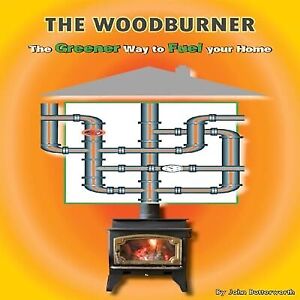 Woodburning: The Greener Way to Fuel Your Home, John Butterworth, Used; Very Goo