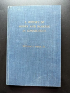 Connecticut Money & Banking History Comprehensive by William F Hasse Jr 1957 - Imagen 1 de 9