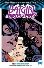 Batgirl And The Birds Of Prey Vol. 1: Who Is Oracle? [Rebirth] [Batgirl and the